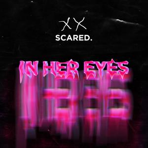 SCARED. (Explicit)