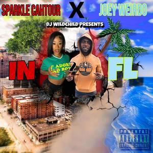 IN 2 FL (feat. Joey Weirdo & Sparkle Cahtour) (Explicit)