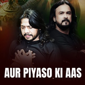 Aur Piyaso Ki Aas