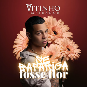 Se Rapariga Fosse Flor