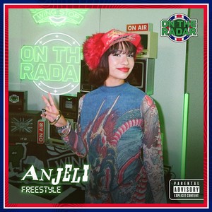 Anjeli On The Radar Freestyle