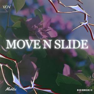 Move N Slide (feat. Muhtee)