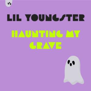 Haunting My Grave (Explicit)