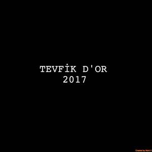 Tevfik d'or 2017 (feat. MMD)