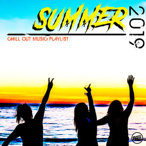 Summer 2019 Chill Out Playlist