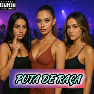 Puta de Raça (Explicit)