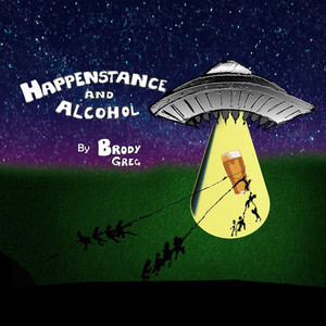 Happenstance and Alcohol (Explicit)