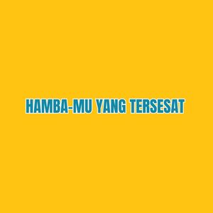Hamba-Mu yang Tersesat