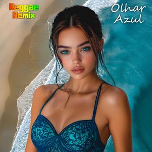 Olhar Azul (feat. Dom Black Oficial) [Reggae Remix]