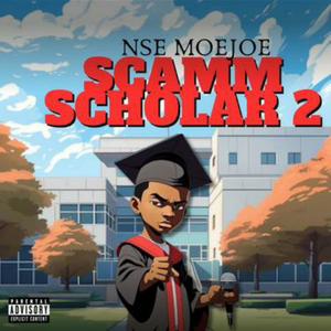 SCAMM SCHOLAR 2 (feat. Ball beezy, K1ngKobie & Cvv Dolo) (Explicit)