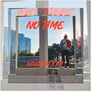 No Time(feat. ryanmadeit) (Explicit)