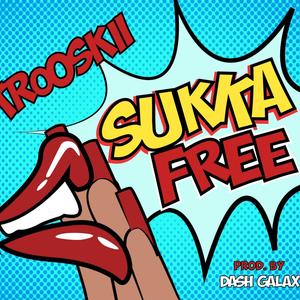 Sukka Free (Explicit)