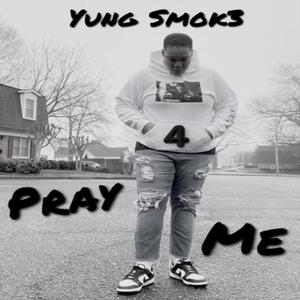 PRAY 4 ME (feat. YUNG BLACC)