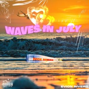 Waves In July (Explicit)