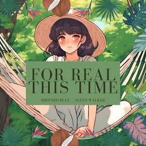 For Real This Time (feat. Allen Walker)
