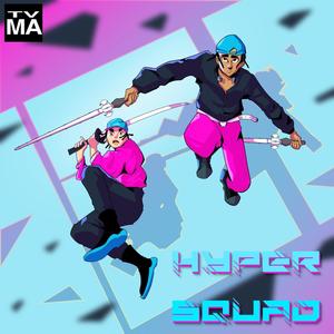 Hyper Squad (Explicit)