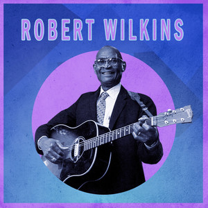 Presenting Robert Wilkins