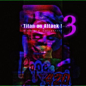 Titan on Attack ! 3 (Explicit)