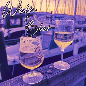 Wein & Bier (Explicit)