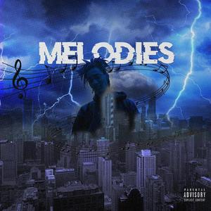 Melodies (Explicit)