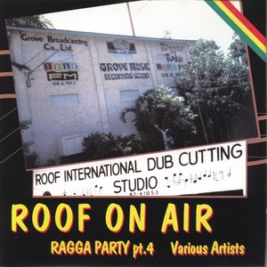 Roof on air (ragga party pt.4)