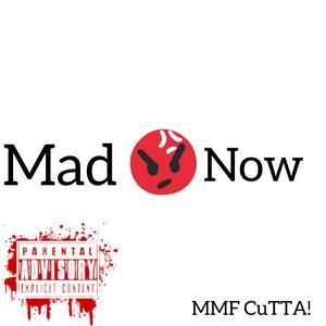 Mad Now (Explicit)