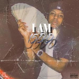 I Am 1500 (Explicit)