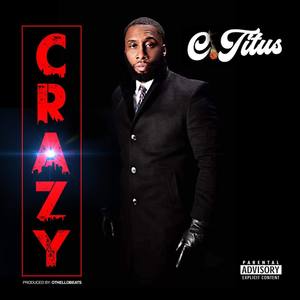 Crazy (Explicit)