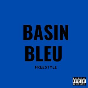 BASIN BLEU FREESTYLE (Explicit)