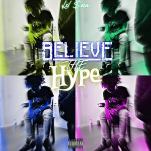 Believe The Hype (Explicit)