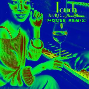 TOUCH (feat. Alexis Ariana) (HOUSE REMIX)