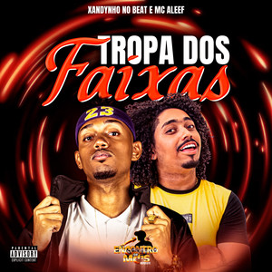 TROPA DOS FAIXAS (Explicit)