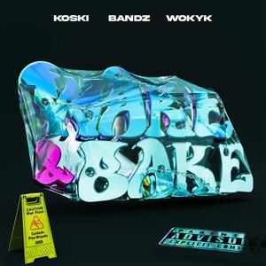 WAKE & BAKE (feat. BANDZ & WOKYK) (Explicit)