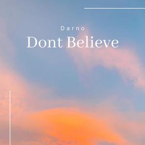 Dont Believe