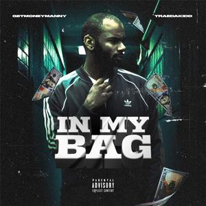 In My Bag (feat. TraeDaKidd) [Explicit]