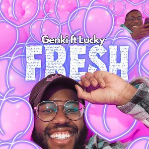 Fresh (feat. Lucky Yeah) [Explicit]