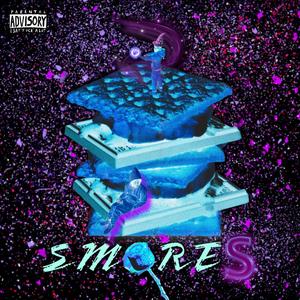 Smores (feat. Lil Quay Jets, GSE THE LABEL) [Explicit]
