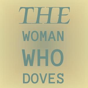 The Woman Who Doves