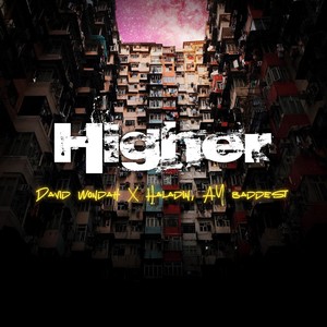 Higher (feat. Ay baddest)