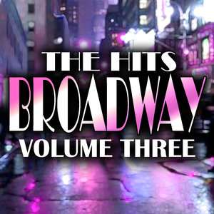 Hits Of Broadway Volume 3