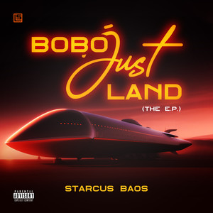 Bobo Just Land (Explicit)