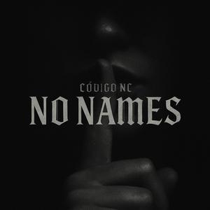 NO NAMES (Explicit)