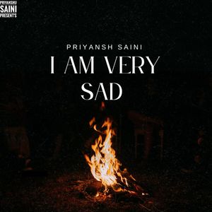 I Am Very Sad