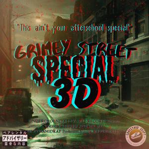 Grimey Street Special 3D (Explicit)