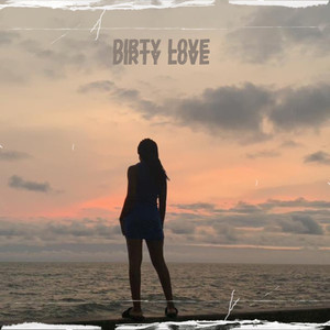Dirty love