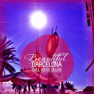 Beautiful Barcelona - Chill House Deluxe