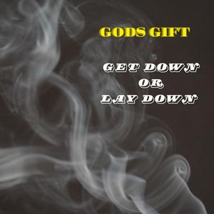 Get Down Or Lay Down