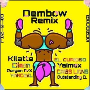 Dembow (feat. El Curioso, Doryan A/X, Diem, Outstanding Quemala, Criss Lions, Yaimax & Yiancieel) [Remix]