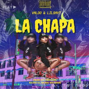 LaChapa (feat. LilSayt & Valdo)