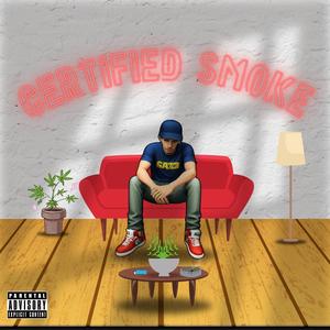 Certified Smoke (Explicit)